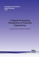 A Signal Processing Perspective on Financial Engineering 1680831186 Book Cover