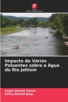 Impacto de Vários Poluentes sobre a Água do Rio Jehlum (Portuguese Edition) 6204468502 Book Cover