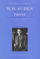 The Complete Works of W. H. Auden: Prose and Travel Books in Prose and Verse, 1926-38 0691068038 Book Cover