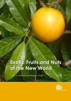 Exotic Fruits and Nuts of the New World 1780645058 Book Cover