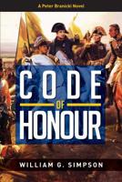 Code of Honour: A Peter Branicki Novel 1500577545 Book Cover