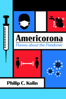 Americorona: Poems about the Pandemic 1666733075 Book Cover
