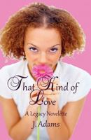 That Kind of Love 0615609694 Book Cover