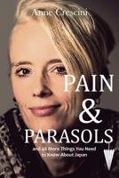 Pain & Parasols: And 48 More Things You Need to Know about Japan 1541104366 Book Cover