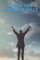 Master Your Leadership Skills B0C2SG4PBK Book Cover