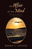 An Affair Of The Mind: The Thoughts & Feelings Of A One Sided Affair 1450068707 Book Cover