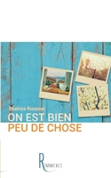 On est bien peu de chose (French Edition) B07JX4SHZQ Book Cover