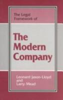 The Legal Framework of the Modern Company (Legal Framework) 0714642886 Book Cover