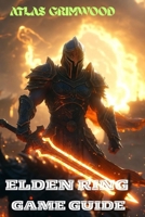 ELDEN RING: Optimize Your Build, Master Combat, Defeat Any Boss B0G48H4CWQ Book Cover
