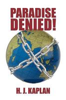 Paradise Denied! 1440176132 Book Cover