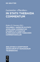 In Statii Thebaida Commentum, vol. I: Scholia in Statium (Bibliotheca scriptorum Graecorum et Romanorum Teubneriana) (Latin Edition) 3598718233 Book Cover