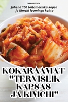 Kokaraamat Tervislik Kapsas Ja Kimchi (Estonian Edition) 1836116136 Book Cover