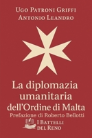 LA DIPLOMAZIA UMANITARIA DELL’ORDINE DI MALTA (I battelli del Reno. Quaderni) (Italian Edition) B0FK3BMFYP Book Cover