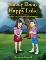 Moody Ebony and Happy Luke: Discover The Link Between Mood and Food 9948629027 Book Cover