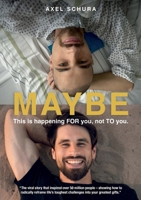 Maybe This is Happening For You, Not to You: How to Radically Reframe Life's Toughest Challenges Into Your Greatest Gifts B0FLG3R252 Book Cover