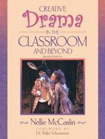Creative Drama in the Classroom and Beyond (8th Edition) 0801330734 Book Cover