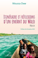Itinéraire et réflexions d'un enfant du Walo. Récit (Harmattan Sénégal) (French Edition) 2343211841 Book Cover