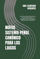 SISTEMA PENAL CANÓNICO PARA LOS LAICOS: DELITOS QUE AFECTAN A LOS LAICOS EN LA REFORMA DEL DERECHO PENAL DE LA IGLESIA (Spanish Edition) B0H8D6TXM3 Book Cover