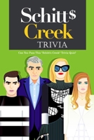 Schitt Creek Trivia: Can You Pass This "Schitt's Creek" Trivia Quiz?: Schitt Creek Quiz Book B08WS992GS Book Cover