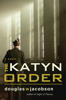 The Katyn Order: A Novel 1590135725 Book Cover