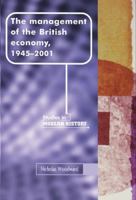 The Management of the British Economy, 1945-2001 0719049806 Book Cover