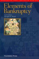 The Elements of Bankruptcy (Concepts and Insights) 1566620929 Book Cover