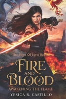 Fire & Blood: Awakening the Flame (The Saga of Lyra) B0DT4T64TJ Book Cover