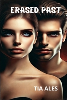 Erased Past: She was his target. He was her enemy. But the truth changed everything… B0F144GLG6 Book Cover