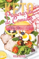 Preparación de Comidas Keto: Recetas Cetogénicas Bajas en Carbohidratos para Quemar Grasa, Perder Peso y Mejorar la Salud - Ahorra Tiempo y Dinero con ... (Dieta Cetogénica) (Spanish Edition) B08JMM2ZNY Book Cover