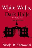 White Walls, Dark Halls 1951437195 Book Cover