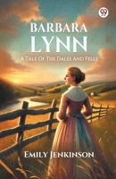 Barbara Lynn A Tale Of The Dales And Fells 9370426159 Book Cover