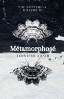 Metamorphose (The Butterfly Killers) 1738727092 Book Cover