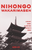 Nihongo Wakarimasen B0GWQ9GD4X Book Cover