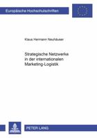 Strategische Netzwerke in Der Internationalen Marketing-Logistik 3631369484 Book Cover