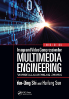 Image and Video Compression for Multimedia Engineering: Fundamentals, Algorithms, and Standards, Second Edition (Image Processing) 1032240652 Book Cover