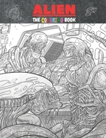 ALIEN THE COLORING BOOK: kids Coloring Book with Fun Easy and Relaxing Coloring Pages Alien Inspired Scenes and Designs for Stress. B08QS38X5N Book Cover