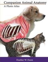 Companion Animal Anatomy: A Photo Atlas 1500767638 Book Cover