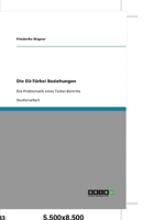 Die EU-Türkei Beziehungen: Die Problematik eines Türkei-Beitritts 3638921727 Book Cover