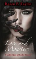 Love and Monsters: A Collection of Erotic Horror 0986086843 Book Cover