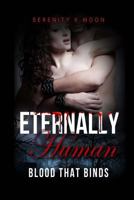 Eternally Human: Blood that Binds 1514274434 Book Cover