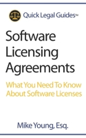 Software Licensing Agreements : What You Need to Know about Software Licenses 1942226020 Book Cover