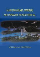 Alien Spacecraft, Monsters and Improving Human Potential 1481706292 Book Cover