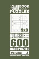 The Giant Book of Logic Puzzles - Numbricks 600 Hard Puzzles (Volume 4) 1727526201 Book Cover