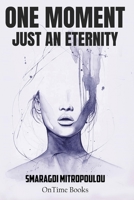 One moment Just an Eternity B08BDZ2JGH Book Cover
