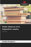Poetic features of O. Urganzhia's poetry 6208047722 Book Cover