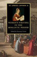 The Cambridge Companion to Women's Writing in the Romantic Period 1107602556 Book Cover