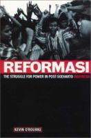 Reformasi: The Struggle for Power in Post-Soeharto Indonesia 1865087548 Book Cover