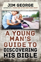 A Young Man's Guide to Discovering His Bible 0736960155 Book Cover