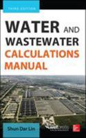 Water and Wastewater Calculations Manual 0071371958 Book Cover
