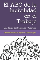 El ABC de la Incivilidad en el Trabajo: Una fábula  de Draglícolas y Wowzers (Spanish Edition) 1686249810 Book Cover